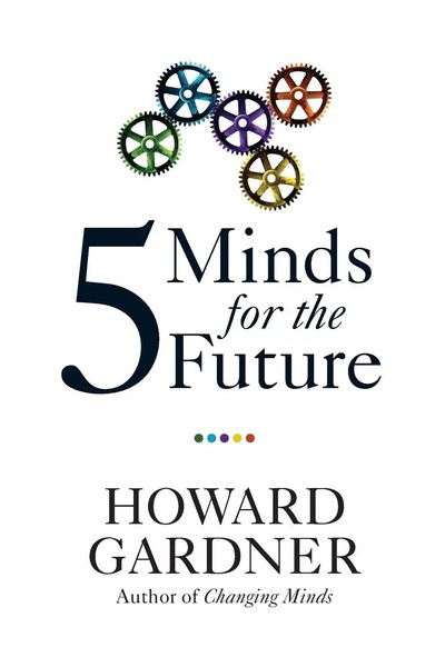 Five Minds For The Future | Howard Gardner | Englisch | Taschenbuch | 2009-image
