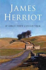 If Only They Could Talk By James Herriot. 9780330447089