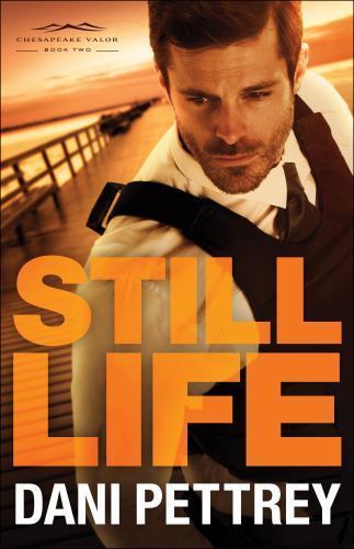 Still Life: 2; Chesapeake Valor - 9780764212956, paperback, Dani Pettrey