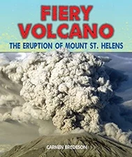 Fiery Volcano : The Eruption of Mount St. Helens Hardcover Carmen