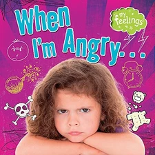 When I'm Angry (My Feelings) By Moira Butterfield