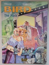 Bird Volume 2: The Mask Graphic Novel by Trilo and Bobillo