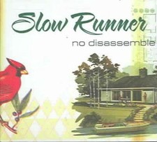 No Disassemble - Runner Slow Compact Disc