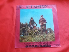 DISCO 45 giri -    Rizzotti Menotti / Anna E Katia -  IO T  AMERO' - INTROVABILE