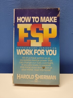 How to Make ESP Work for You - Harold Sherman - Fawcett Crest - 1986