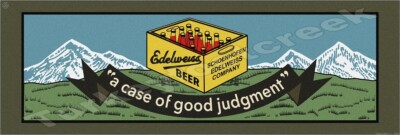 Edelweiss ''Case Of Good Judgement'' Beer 6'' x 18'' Metal Sign