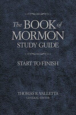The Book of Mormon Study Guide: Start to Finish by Thomas R. Valletta (Paperb 