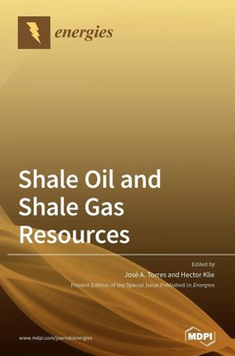 Shale Oil and Shale Gas Resources | Buch | Englisch (2020) | Gebunden | MDPI AG