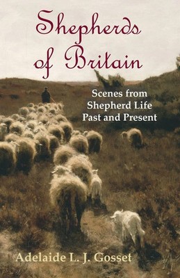 Shepherds of Britain - Scenes from Shepherd Life Past and Present Gosset Buch