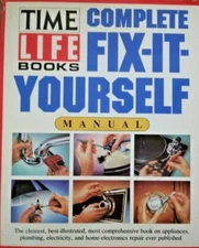 COMPLETE FIX-IT-YOURSELF MANUAL by Time-Life Books 