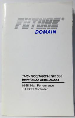 Future Domain TMC-1650/1660/1670/1680 Installation Instructions 16-Bit Manual