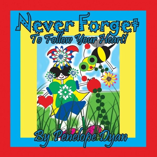 Penelope Dyan | Never Forget To Follow Your Heart! | Taschenbuch | Englisch-image