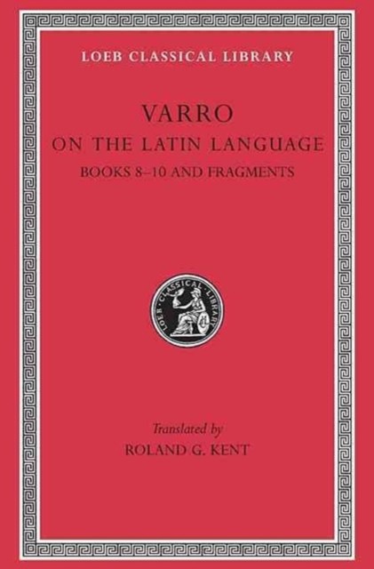 On the Latin Language, Volume II by Varro (Hardback Book)