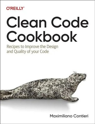 Clean Code Cookbook Recipes to Improve the Design and Quality of your Code Buch