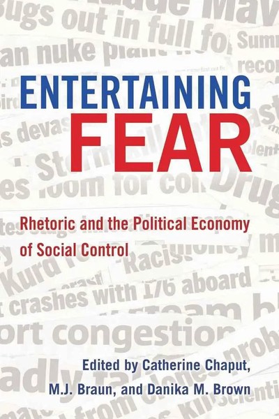 Entertaining Fear | Rhetoric And The Political Economy Of Social Control | Buch-image
