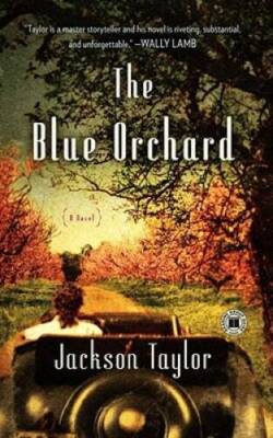 The Blue Orchard: A Novel - Paperback By Taylor, Jackson - GOOD