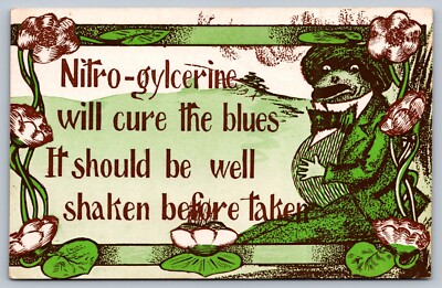c1910 postcard ANTHROPOMORPHIC FROG ''NITRO GLYCERINE CURE THE BLUES''