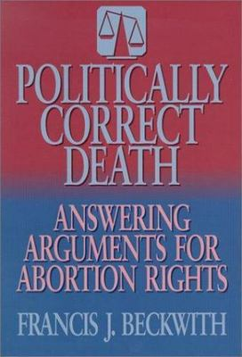 #ad Politically Correct Death: Answering the Argume 0801010500 paperback Beckwith $4.89