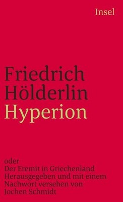 Hyperion oder Der Eremit in Griechenland Friedrich, Hölderlin: