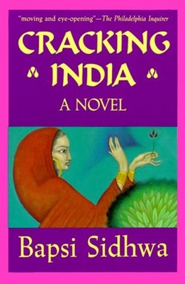 Cracking India : A Novel Paperback Bapsi Sidhwa