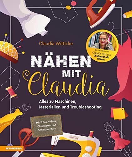 Claudia Wittick Nähen mit Claudia: Alles zu Maschinen, Materi (Copertina rigida)