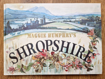 Maggie Humphry's Shropshire Signed Hardcover 1st Edition 2004 Local History Art