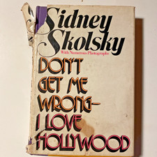 Don't Get Me Wrong I Love Hollywood by Sidney Skolsky Hardcover w/DJ Book Don't Get Me Wrong I Love Hollywood by Sidney Skolsky Hardcover w/DJ Book
