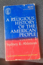 A Religious History of the American People Sydney E. Ahlstrom  Vol 1  1975