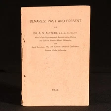 1943 Benares: Past and Present Dr. A. S. Altekar Very Scarce Illus 1st