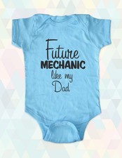 Future Mechanic like my Dad or Mom - Baby Bodysuit Infant Toddler Youth Shirt