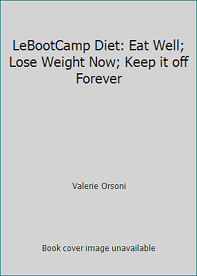 Lebootcamp Diet Eat Well Lose Weight Now Keep It Off Forever For Sale Online Ebay