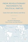 From Revolutionary Movements to Political Parties: Cases from Latin America and Africa by Gary Prevost (Hardback, 2008)