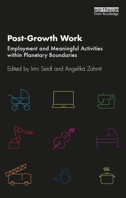 Post-Growth Work: Employment and Meaningful Activities within Planetary Boundari