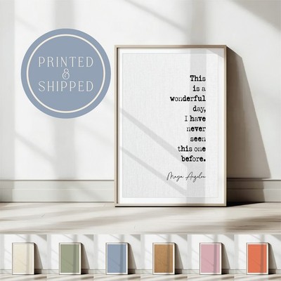 A4 Maya Angelou Zitat Druck minimalistische Zitate This Is A Wonderful Day ungerahmt