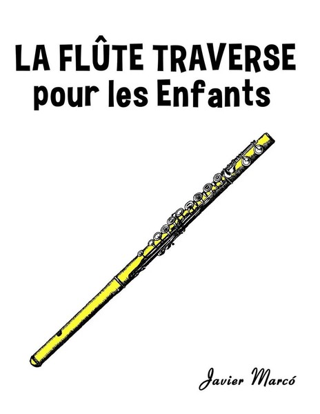 Javier Marcó | La FlûTe TraversièRe pour les enfants | Taschenbuch | FranzöSisch-image