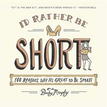 Id Rather Be Short: 100 Reasons Why Its Great to ... | Buch | Zustand sehr gut
