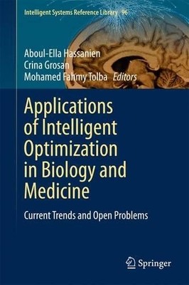 Applications of Intelligent Optimization in Biology and Medicine - 9783319212111