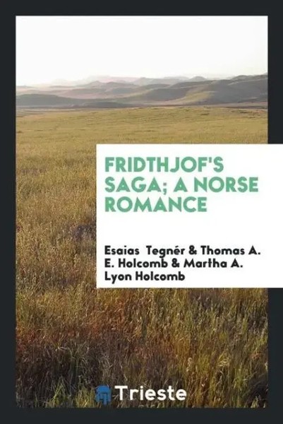 Esaias TegnéR (U. A.) | Fridthjof's Saga; A Norse Romance | Taschenbuch (2017)-image