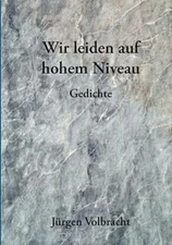 Wir Leiden Auf Hohem Niveau