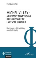 Paul Dubouchet | Michel Villey : Aristote Et Saint Thomas Dans L'histoire De...