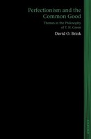 Perfectionism And The Common Good Themes In The Philosophy Of T. H. Green Brink