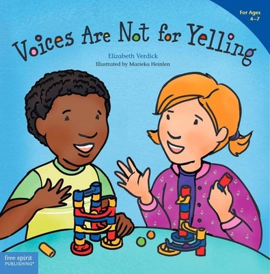 Voices Are Not for Yelling (Best Behavior )