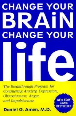 Change Your Brain, Change Your Life: The Breakthrough Program for Co - VERY GOOD
