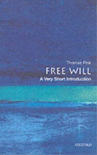 Thomas Pink Free Will: A Very Short Introduction (Tascabile)