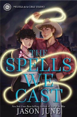 The Spells We Cast (Spells We Cast The) by June, Jason