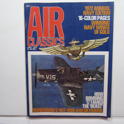 Air Classics Apr 1972 Vol 8 No 6 Curtiss Helldiver, Douglas A4D, F4U Corsair