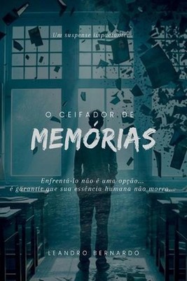 O Ceifador De Memrias by Leandro Bernardo Paperback Book