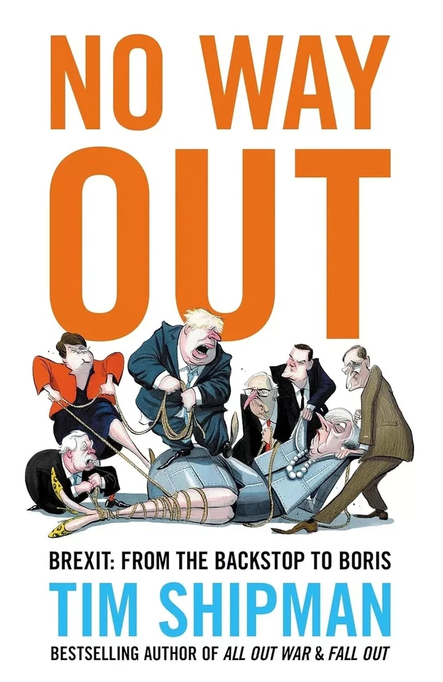 No Way Out Brexit From Backstop to Boris By Tim Shipman Hardcover NEW - Image 2 of 2