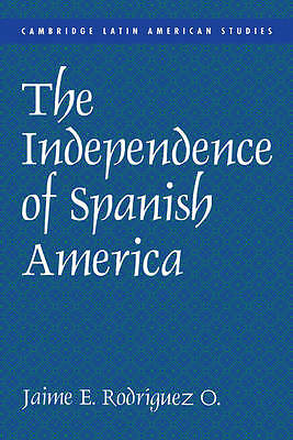 The Independence of Spanish America Rodríguez Paperback 9780521626736