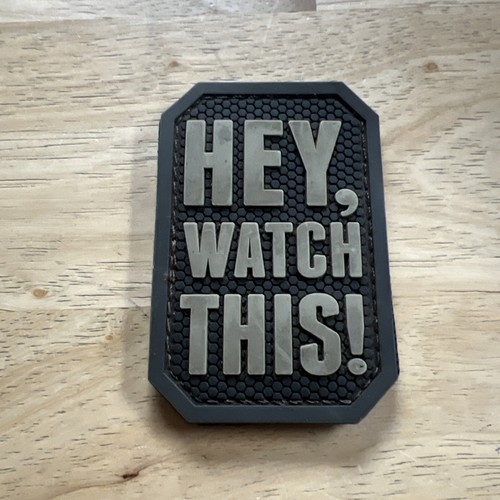 Mil-Spec Monkey "Hey Watch This" PVC Tactical Morale Patch
